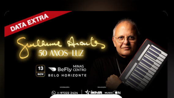 GUILHERME ARANTES | 50 ANOS-LUZ II